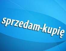 Sprzedam / Kupię